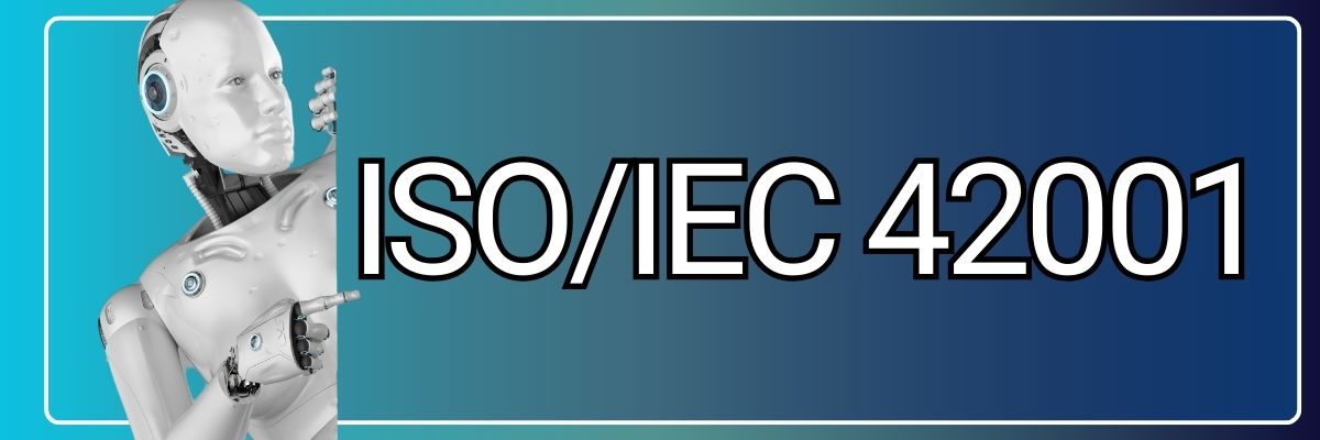 What is ISO/IEC 42001 — Artificial Intelligence Management System?
